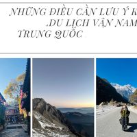 Những lưu ý khi đi Vân Nam – Trung Quốc bạn cần biết