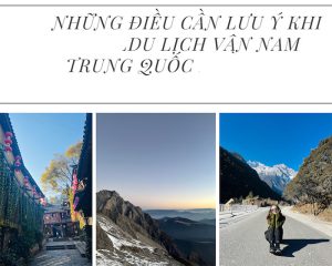 Những lưu ý khi đi Vân Nam - Trung Quốc